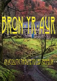 BRON-YR-AUR - An Acoustic Tribute to Led Zeppelin